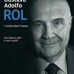 Gustavo Adolfo Rol. L'uomo oltre l’uomo