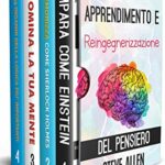 Serie Apprendimento e reingegnerizzazione del pensiero (Boxset digitale): Serie di 4 libri: Impara come Einstein, Memorizza come Sherlock Holmes, Domina la tua mente e I 59 inganni della logica