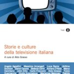 Storie e culture della televisione italiana